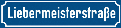 Straßenschild Liebermeisterstraße zum kostenlosen Download