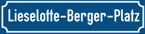 Straßenschild Lieselotte-Berger-Platz