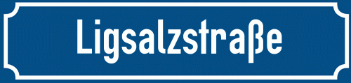 Straßenschild Ligsalzstraße zum kostenlosen Download