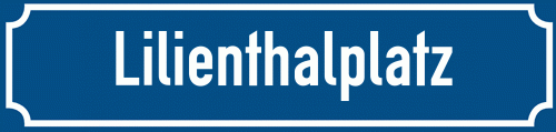 Straßenschild Lilienthalplatz