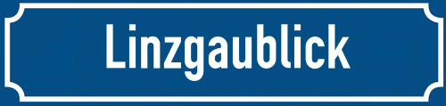 Straßenschild Linzgaublick