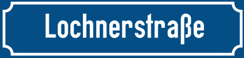 Straßenschild Lochnerstraße
