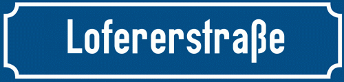 Straßenschild Lofererstraße zum kostenlosen Download