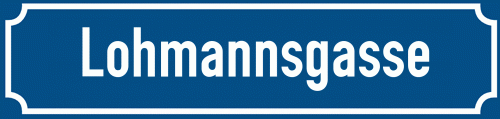 Straßenschild Lohmannsgasse