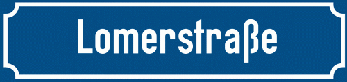 Straßenschild Lomerstraße zum kostenlosen Download