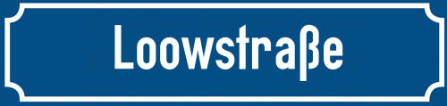 Straßenschild Loowstraße