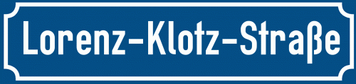 Straßenschild Lorenz-Klotz-Straße