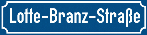 Straßenschild Lotte-Branz-Straße