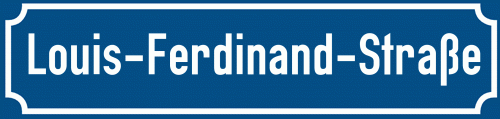 Straßenschild Louis-Ferdinand-Straße