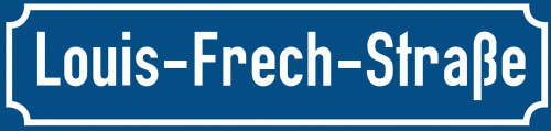 Straßenschild Louis-Frech-Straße