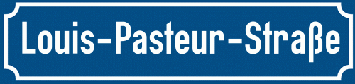 Straßenschild Louis-Pasteur-Straße