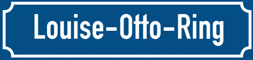 Straßenschild Louise-Otto-Ring