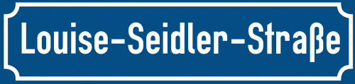 Straßenschild Louise-Seidler-Straße
