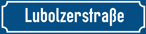 Straßenschild Lubolzerstraße