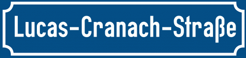 Straßenschild Lucas-Cranach-Straße