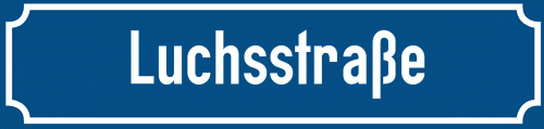 Straßenschild Luchsstraße