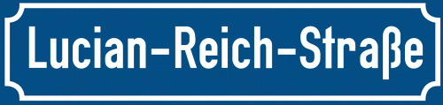 Straßenschild Lucian-Reich-Straße