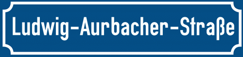 Straßenschild Ludwig-Aurbacher-Straße