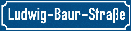 Straßenschild Ludwig-Baur-Straße