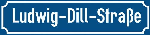 Straßenschild Ludwig-Dill-Straße