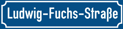 Straßenschild Ludwig-Fuchs-Straße