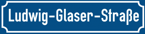 Straßenschild Ludwig-Glaser-Straße