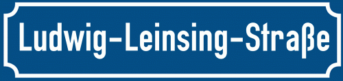 Straßenschild Ludwig-Leinsing-Straße