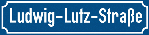 Straßenschild Ludwig-Lutz-Straße