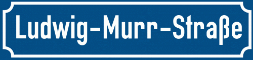 Straßenschild Ludwig-Murr-Straße