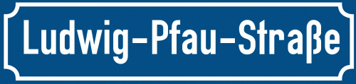 Straßenschild Ludwig-Pfau-Straße