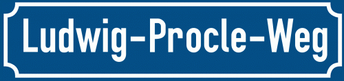 Straßenschild Ludwig-Procle-Weg
