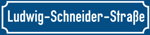 Straßenschild Ludwig-Schneider-Straße