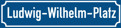 Straßenschild Ludwig-Wilhelm-Platz