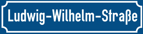 Straßenschild Ludwig-Wilhelm-Straße