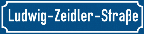 Straßenschild Ludwig-Zeidler-Straße