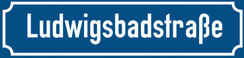 Straßenschild Ludwigsbadstraße zum kostenlosen Download
