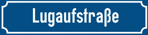 Straßenschild Lugaufstraße