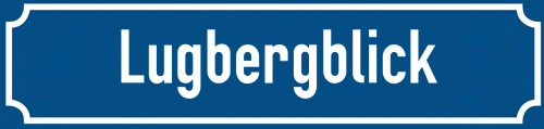 Straßenschild Lugbergblick