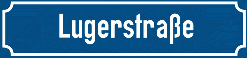 Straßenschild Lugerstraße