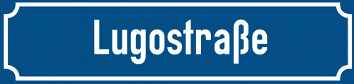 Straßenschild Lugostraße