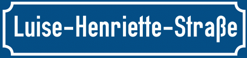 Straßenschild Luise-Henriette-Straße zum kostenlosen Download