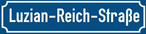 Straßenschild Luzian-Reich-Straße