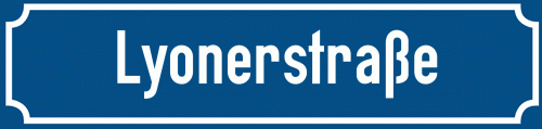 Straßenschild Lyonerstraße