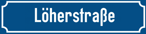 Straßenschild Löherstraße