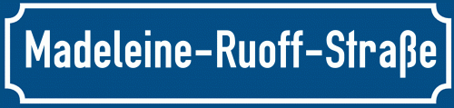 Straßenschild Madeleine-Ruoff-Straße