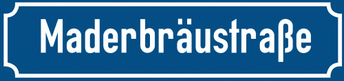 Straßenschild Maderbräustraße zum kostenlosen Download