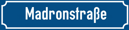 Straßenschild Madronstraße