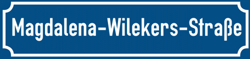 Straßenschild Magdalena-Wilekers-Straße