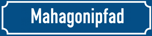 Straßenschild Mahagonipfad