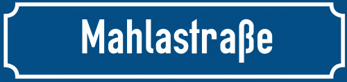 Straßenschild Mahlastraße